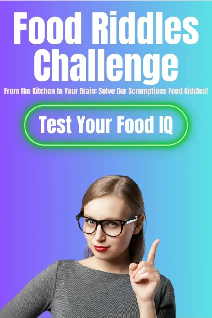 Food Riddles Challenges