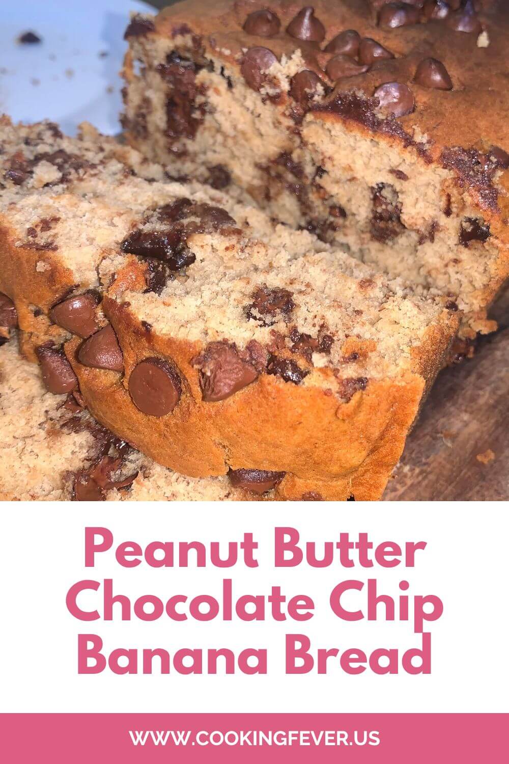 Peanut Butter Chocolate Chip Banana Bread