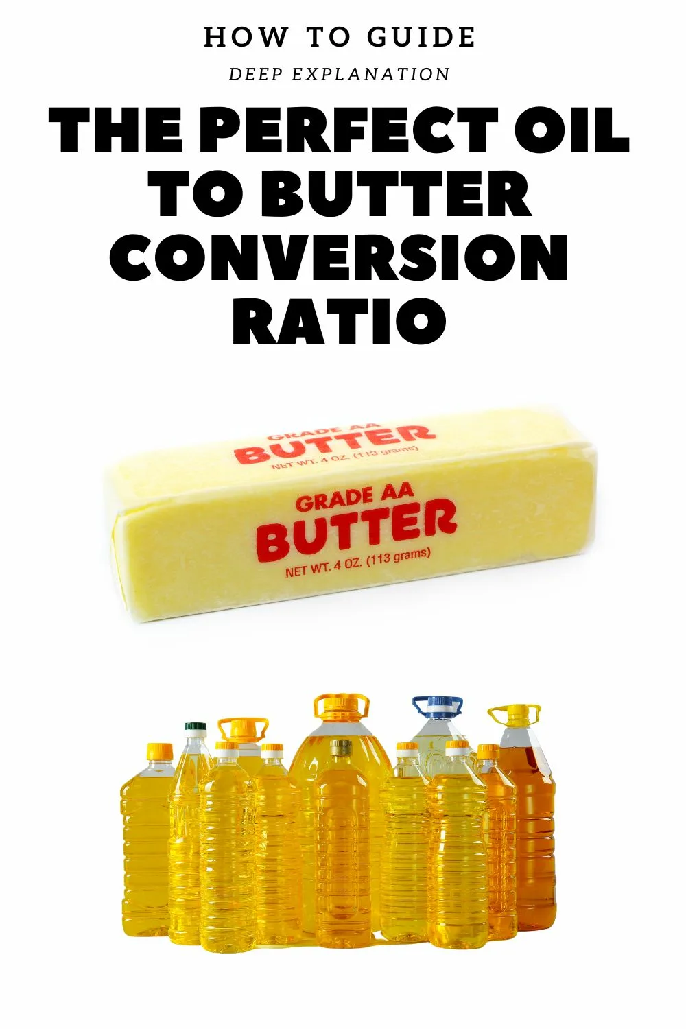 Discover the perfect oil to butter conversion ratio 2023